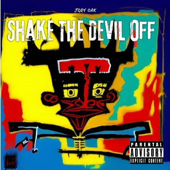 Shake The Devil Off by Jody Oak