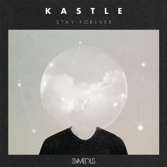 Stay Forever by Kastle