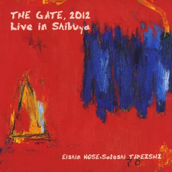 The Gate, 2012 Live in Shibuya by Satoshi Takeishi