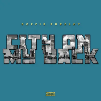 City On My Back - Single by Doffis Prezley