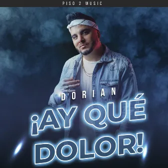 ¡Ay Qué Dolor! by Dorian Music