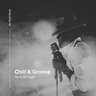 Do It All Night by Chill & Groove