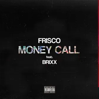 Money Call (feat. Brixx) by Brixx