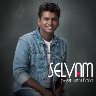 Pyaar Karta Hoon by Selvam