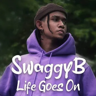 Life Goes On by SwaggyB