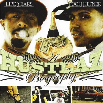 A Hustlaz Biography by Lipe Years