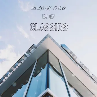 Classics by Blak Sea