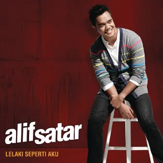 Lelaki Seperti Aku by Alif Satar