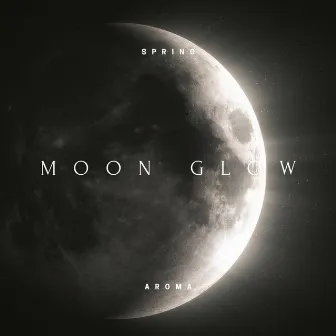 Moon Glow by Spring Aroma