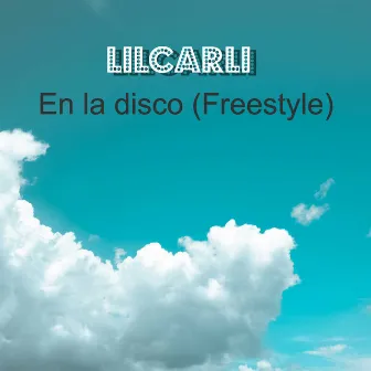 En la disco (Freestyle) by lilcarli