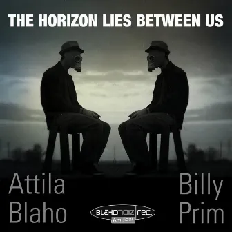 The Horizon Lies Between Us by Billy Prim