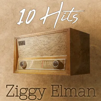 10 Hits of Ziggy Elman by Ziggy Elman