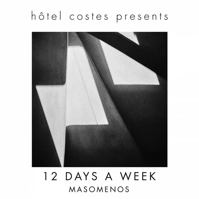 Hôtel Costes Presents...12 Days A Week