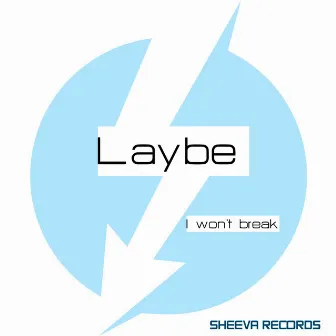 I Won't Break by Laybe