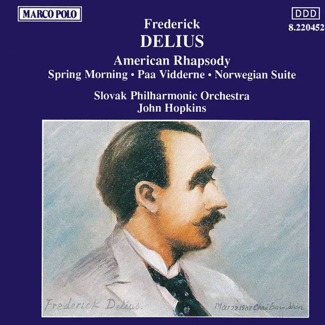 Delius: American Rhapsody / Paa Vidderne / Spring Morning