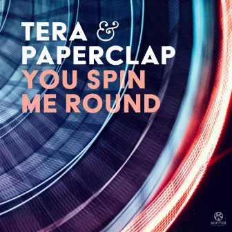 You Spin Me Round by Tera