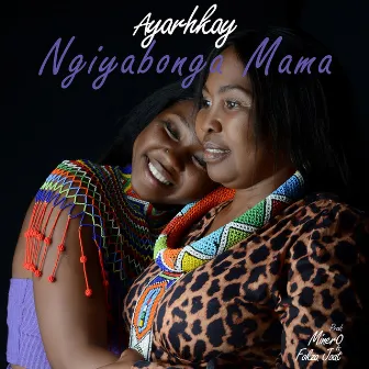 Ngiyabonga Mama by Ayarhkay