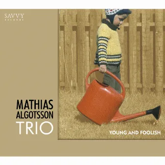 Young and Foolish by Mathias Algotsson Trio