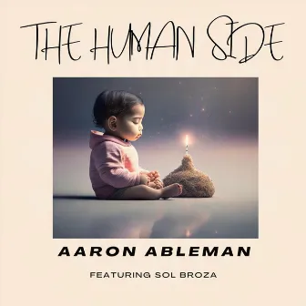 The Human Side by Aaron Ableman