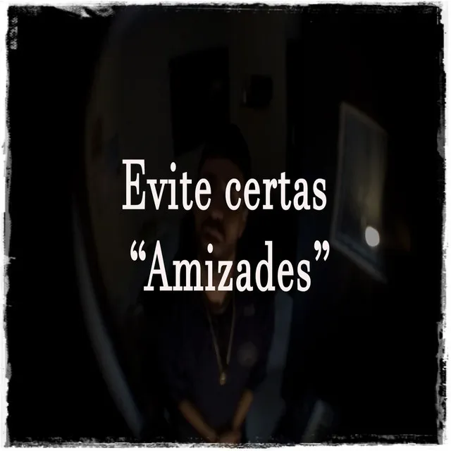 Evite certas "amizades"