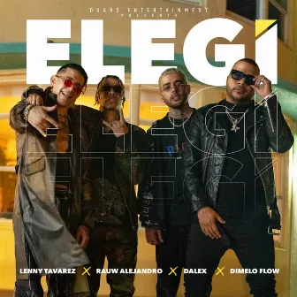 Elegí (feat. Dímelo Flow) by Dalex