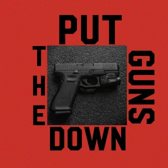 Put The Guns Down by Star Bookie