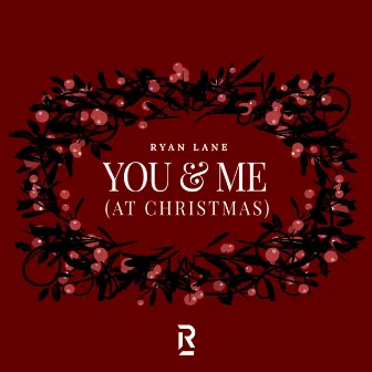 You & Me (At Christmas) by Ryan Lane