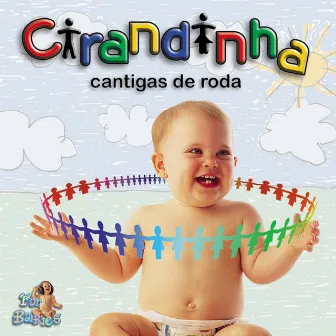 Cirandinha - Cantigas de Roda For Babies by Marco Bernardo