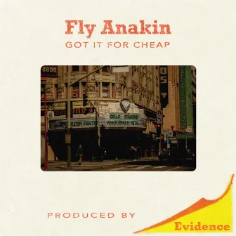 Got It For Cheap by Fly Anakin