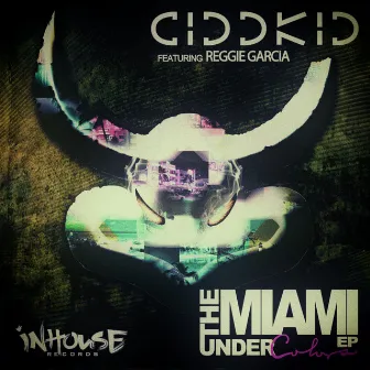 The Miami Undercolors EP by Cid D Kid