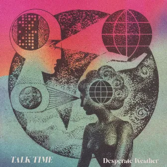 Desperate Weather by Talk Time