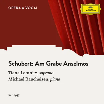 Schubert: Am Grabe Anselmos, D.504 by Tiana Lemnitz