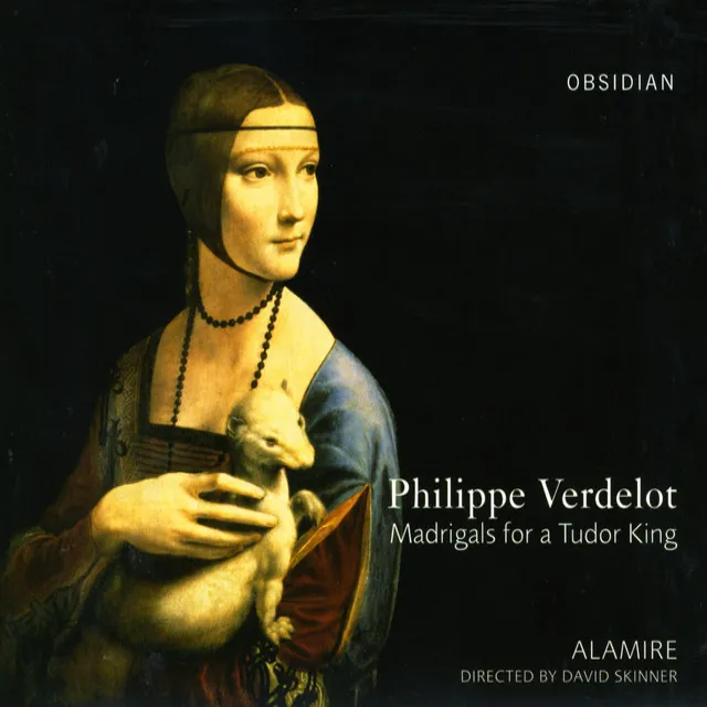 Verdelot: Madrigals for a Tudor King