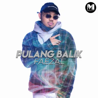 Pulang Balik by Faezal