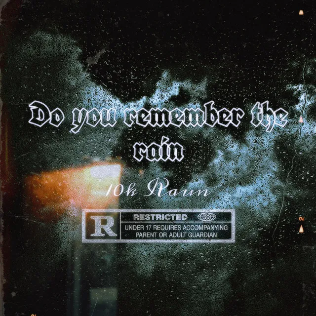 Do you remember the rain