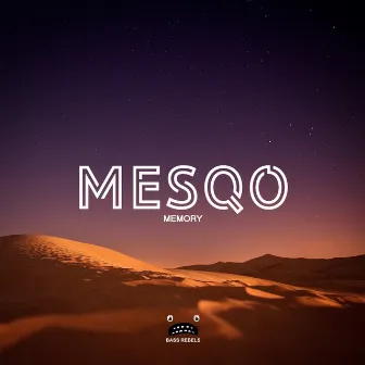 Memory by Mesqo