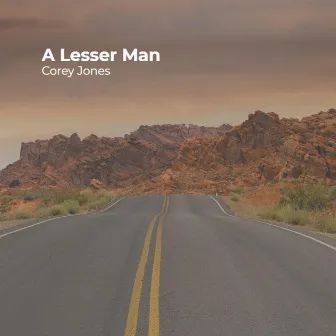 A Lesser Man by Corey Jones