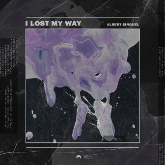 I Lost My Way by Albert Singuel