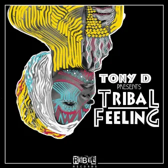 Tribal Feeling by Tony D