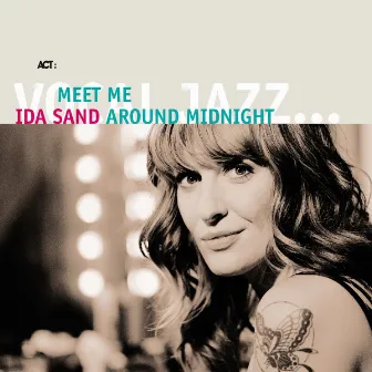 Meet Me Around Midnight by Ida Sand