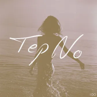 I Do by Tep No