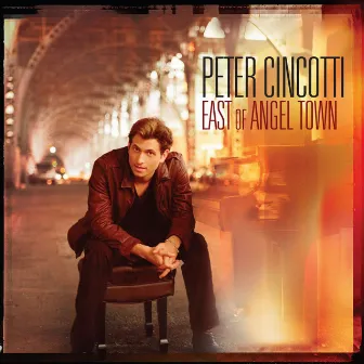 East Of Angel Town (US Version) by Peter Cincotti