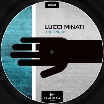 The Ring EP by Lucci Minati