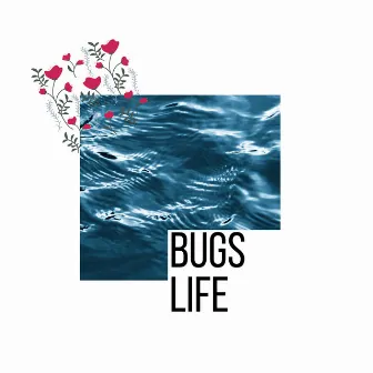 Bugs Life by Tranquil Ocean Waves Music