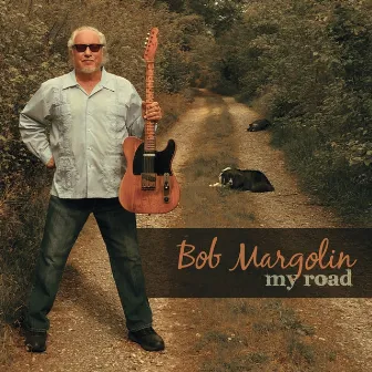 My Road by Bob Margolin