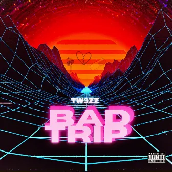 Bad Trip by Tw3zz