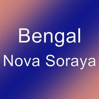 Nova Soraya by Bengal