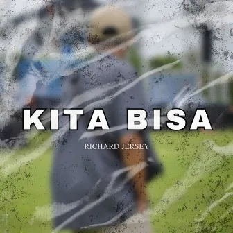 Kita Bisa by Richard Jersey