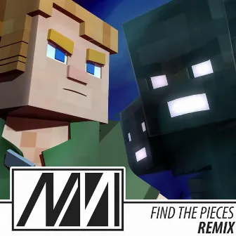 Find The Pieces (Jordan Maron Remix) by Captainsparklez