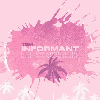 Informant by TIEM